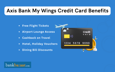 Axis Bank MY Wings Credit Card – Benefits & Rewards