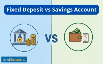 Fixed Deposit vs Savings Account