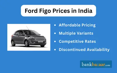 Ford Figo&nbsp;Prices in India